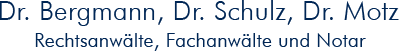 Dr. Bergmann, Dr. Schulz, Dr. Motz - Rechtsanwälte, Fachanwälte & Notar